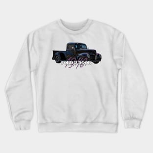 1940 Ford 2 Door Pickup Truck Crewneck Sweatshirt